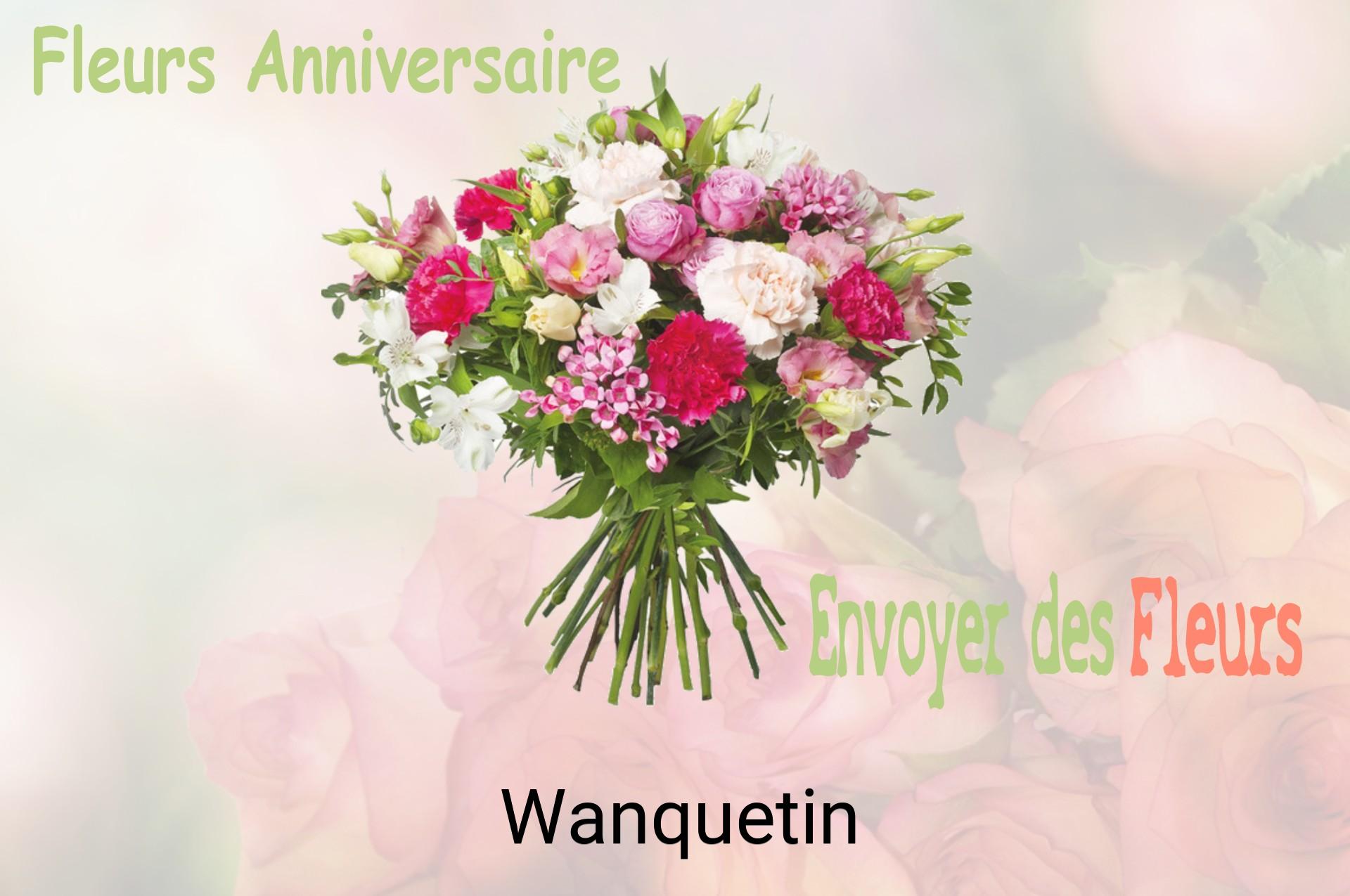 Bouquet de fleurs d’anniversaire livré à Wanquetin